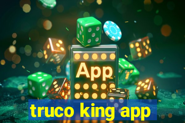 truco king app